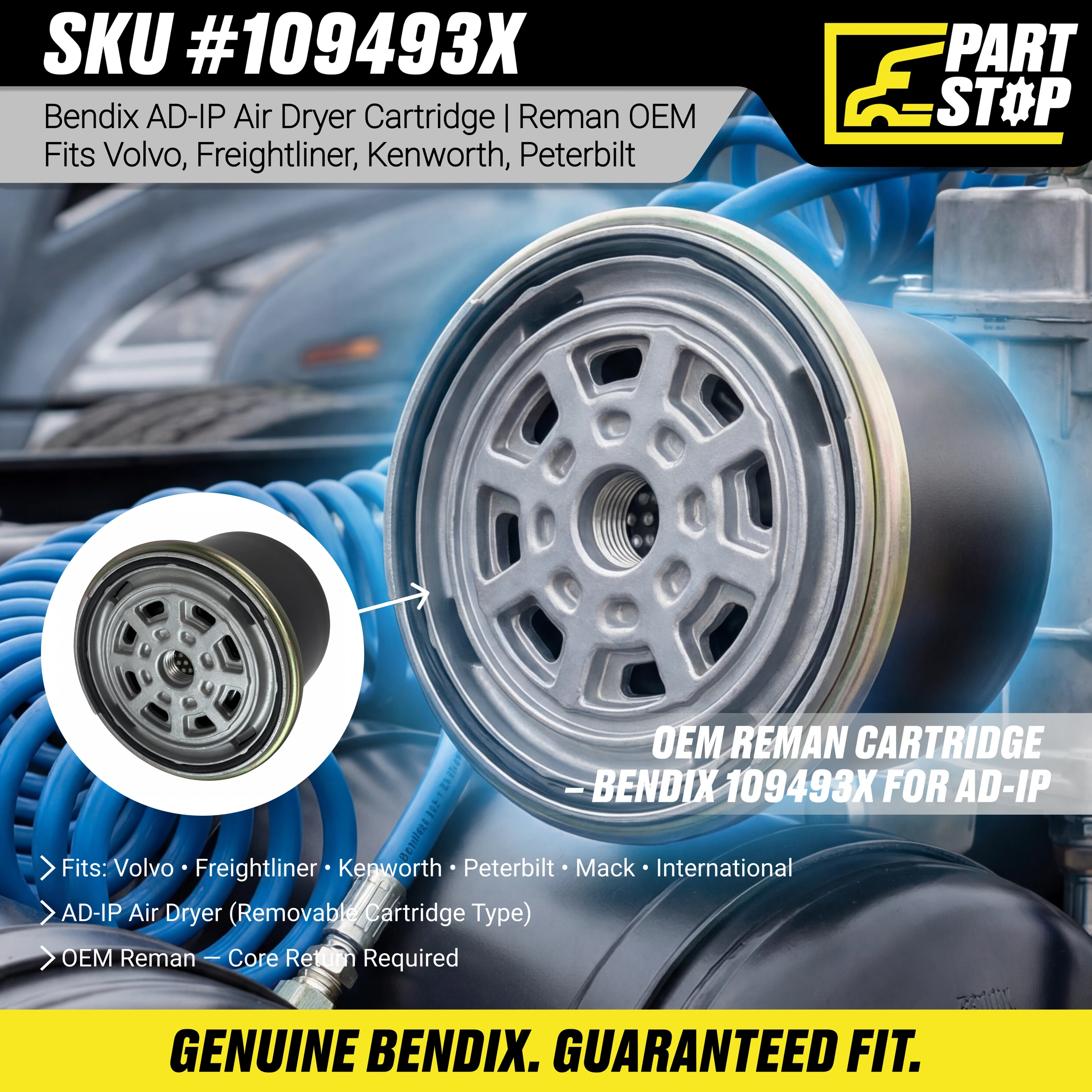 Bendix 109493X Air Dryer Cartridge Fits Universal , Volvo , Freightliner etc — infographic