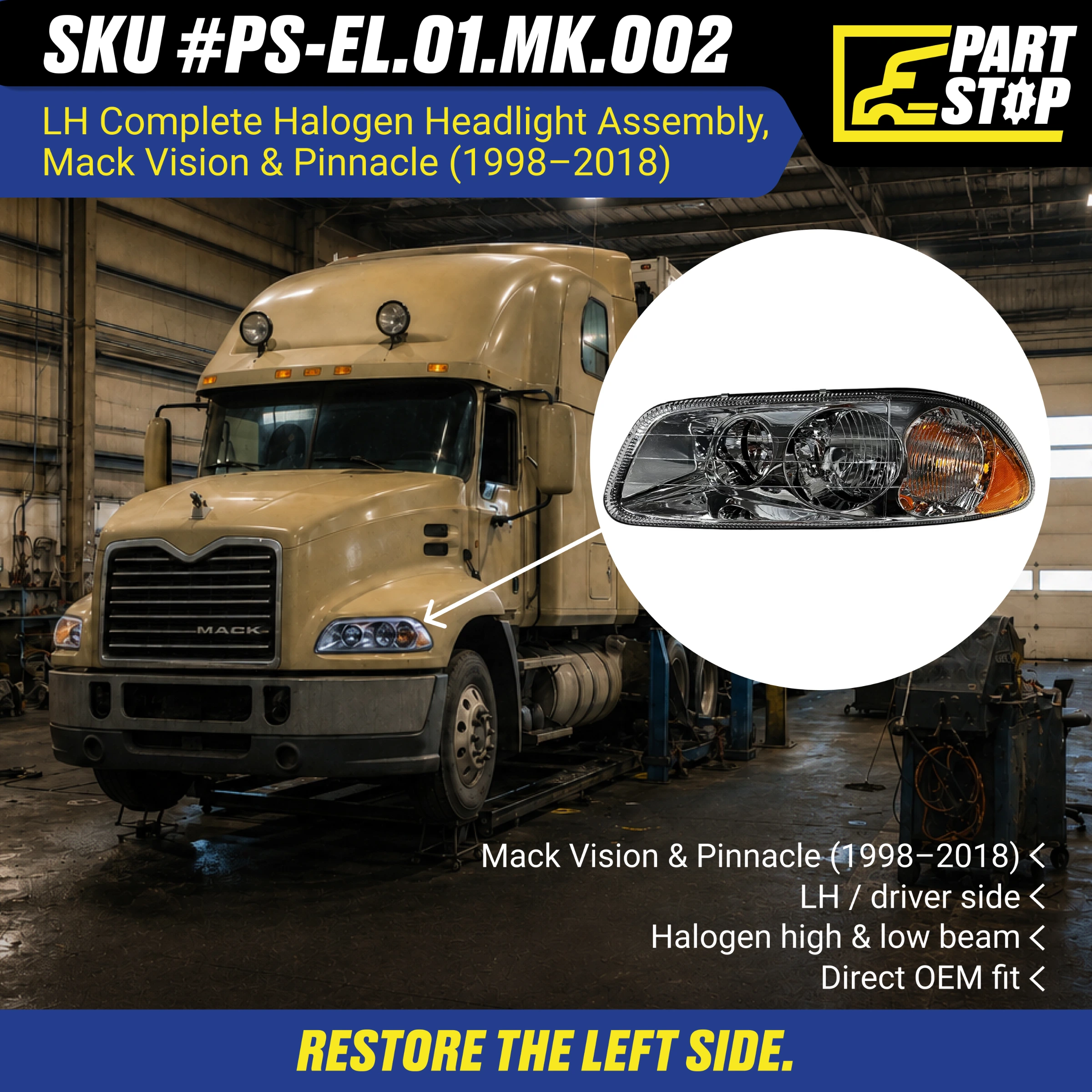 Left Driver Side Complete Halogen Headlight Assembly for Mack Vision & Pinnacle (1998–2018) - Includes All Bulbs, Chrome Housing, (Left Only) MKN-401-L — infographic